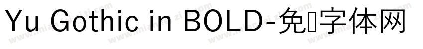 Yu Gothic in BOLD字体转换